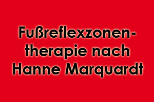 Fußrefelxzonentherapie nach Hanne Marquardt